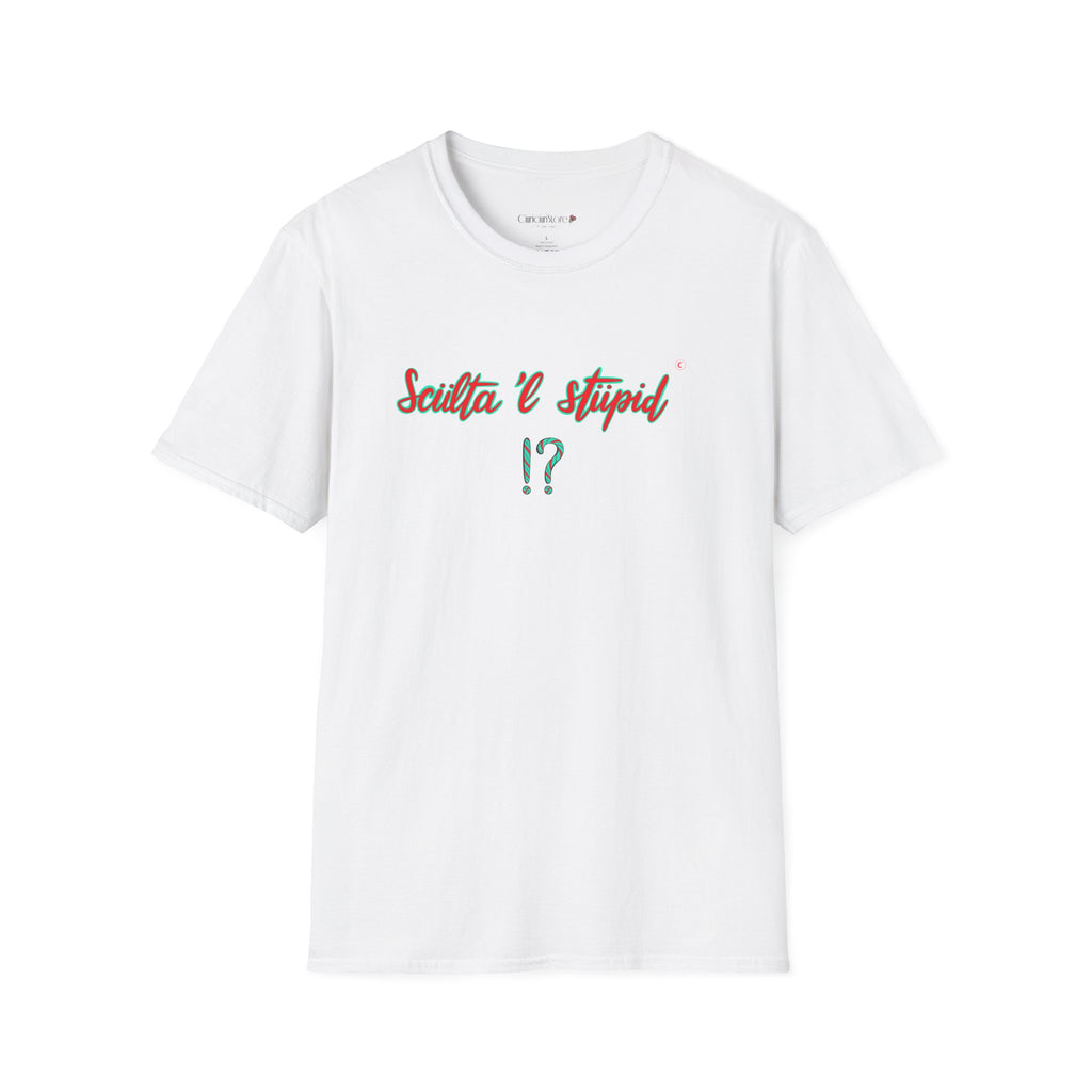 T shirt - sculta 'l stupid ❗❓