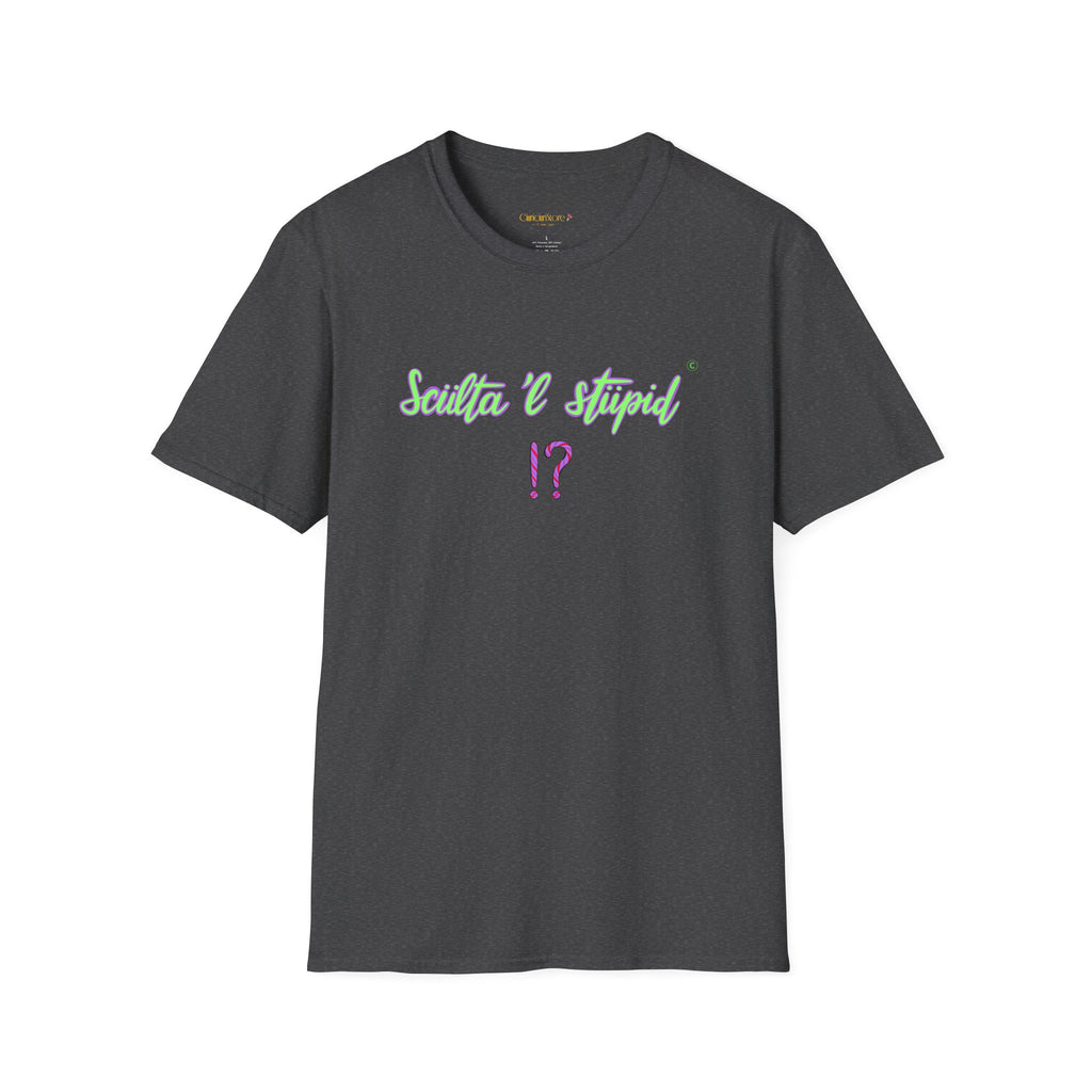 T shirt - sculta 'l stupid ❗❓