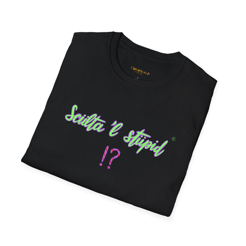 T shirt - sculta 'l stupid ❗❓