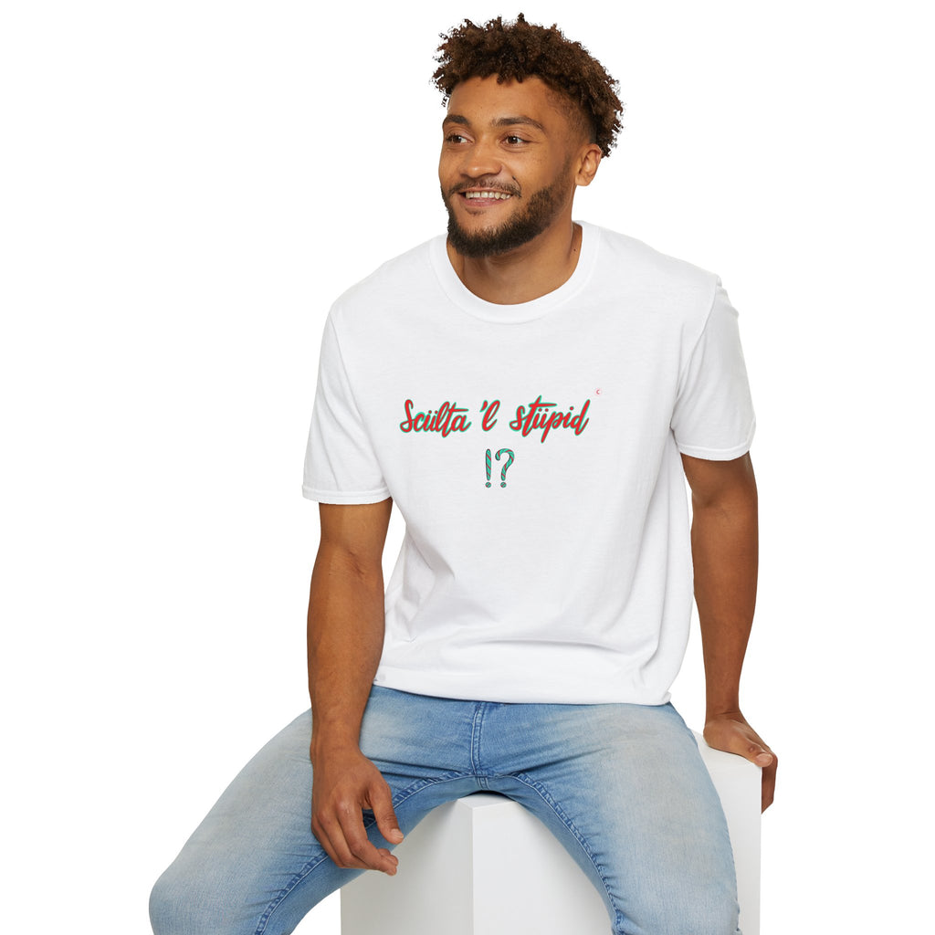 T shirt - sculta 'l stupid ❗❓