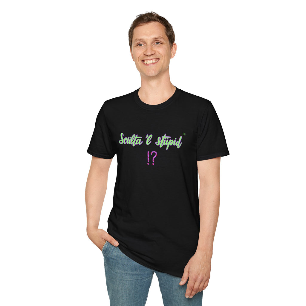 T shirt - sculta 'l stupid ❗❓