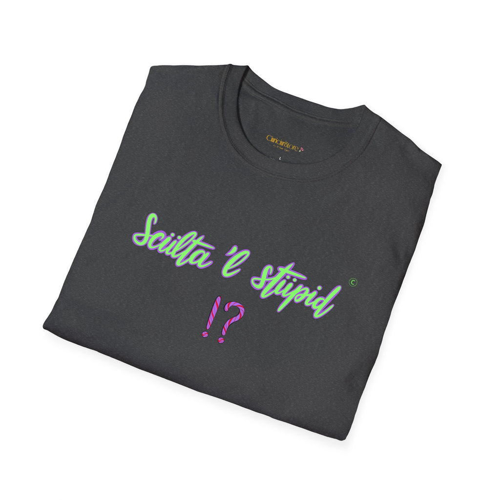 T shirt - sculta 'l stupid ❗❓