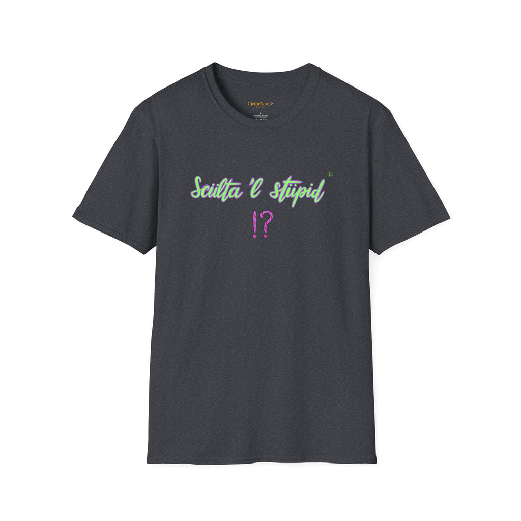 T shirt - sculta 'l stupid ❗❓