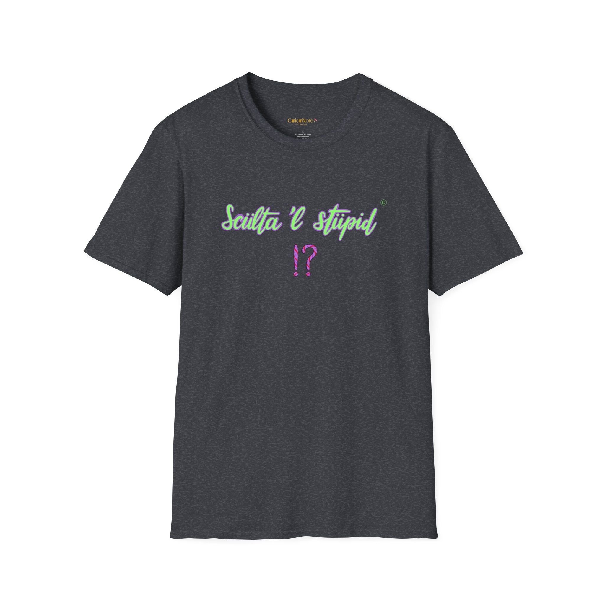T shirt - sculta 'l stupid ❗❓