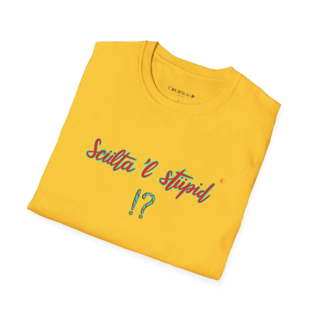 T shirt - sculta 'l stupid ❗❓