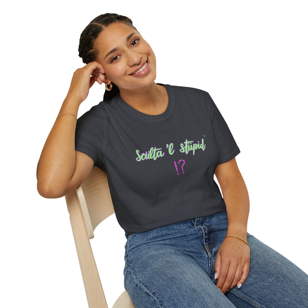 T shirt - sculta 'l stupid ❗❓