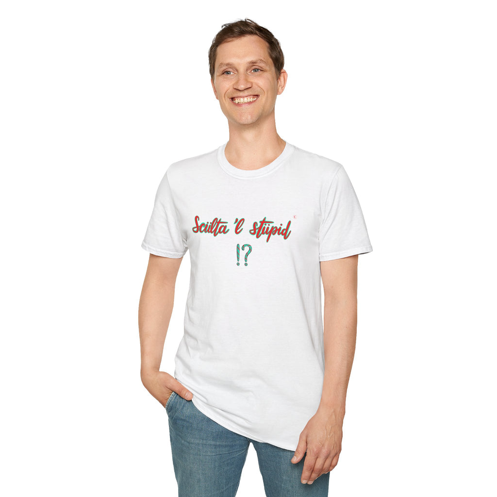 T shirt - sculta 'l stupid ❗❓