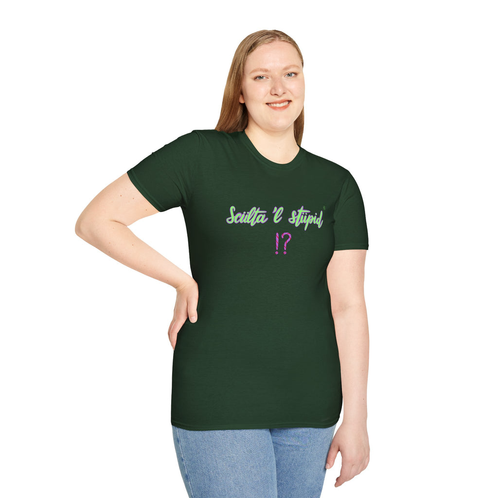 T shirt - sculta 'l stupid ❗❓