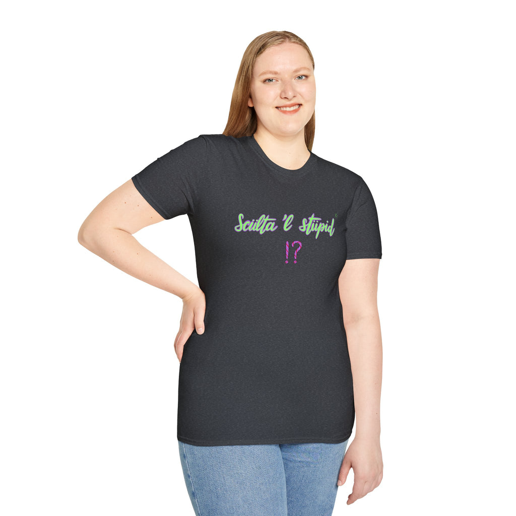 T shirt - sculta 'l stupid ❗❓