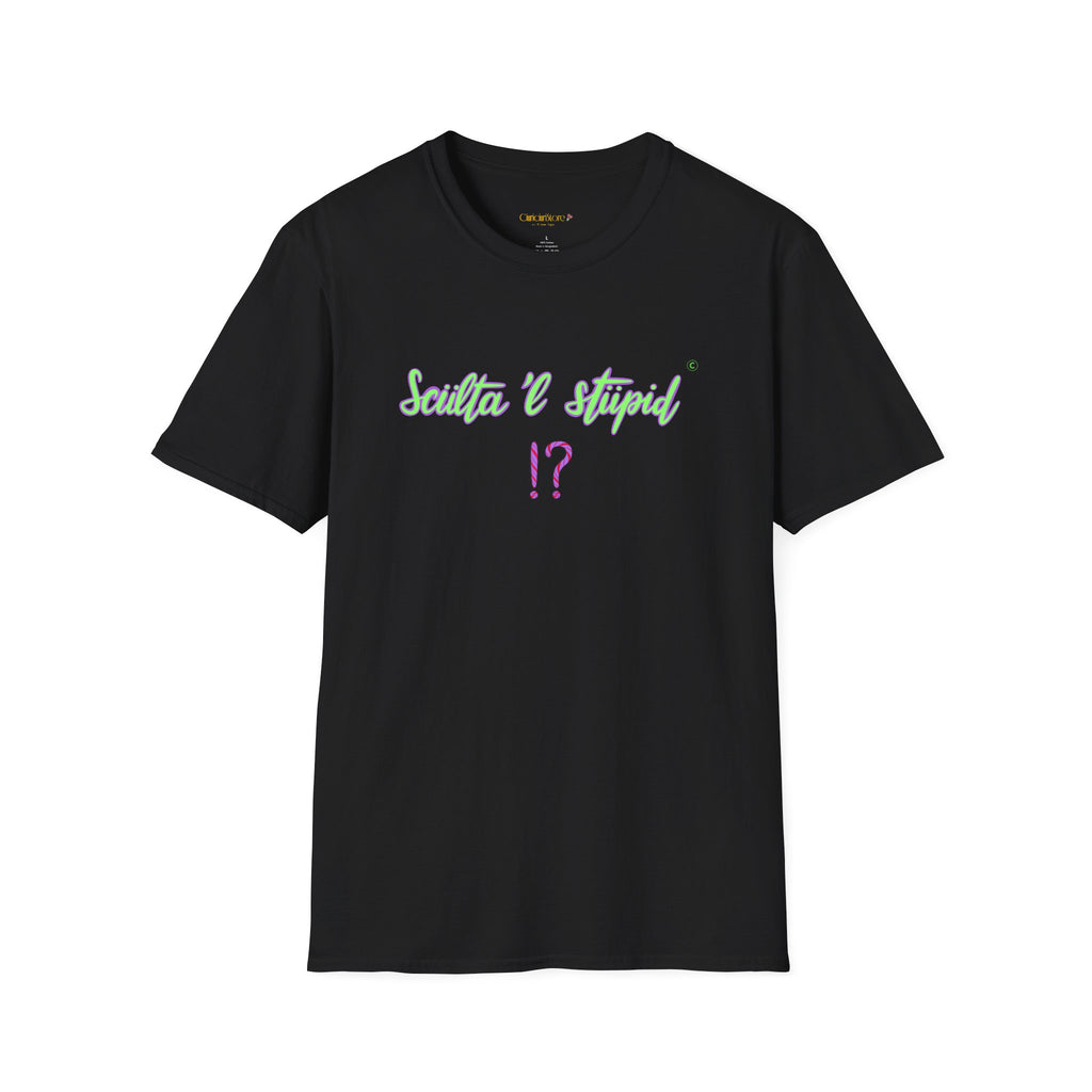 T shirt - sculta 'l stupid ❗❓