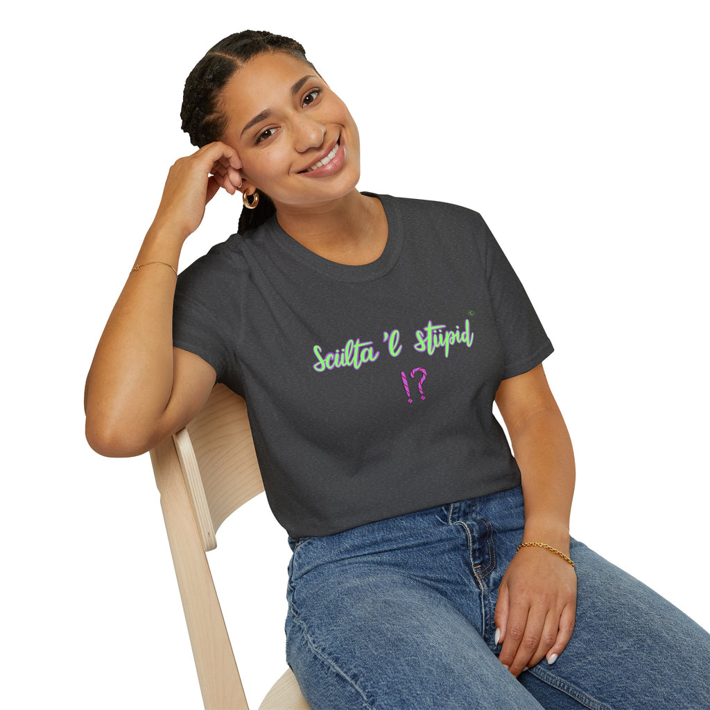 T shirt - sculta 'l stupid ❗❓
