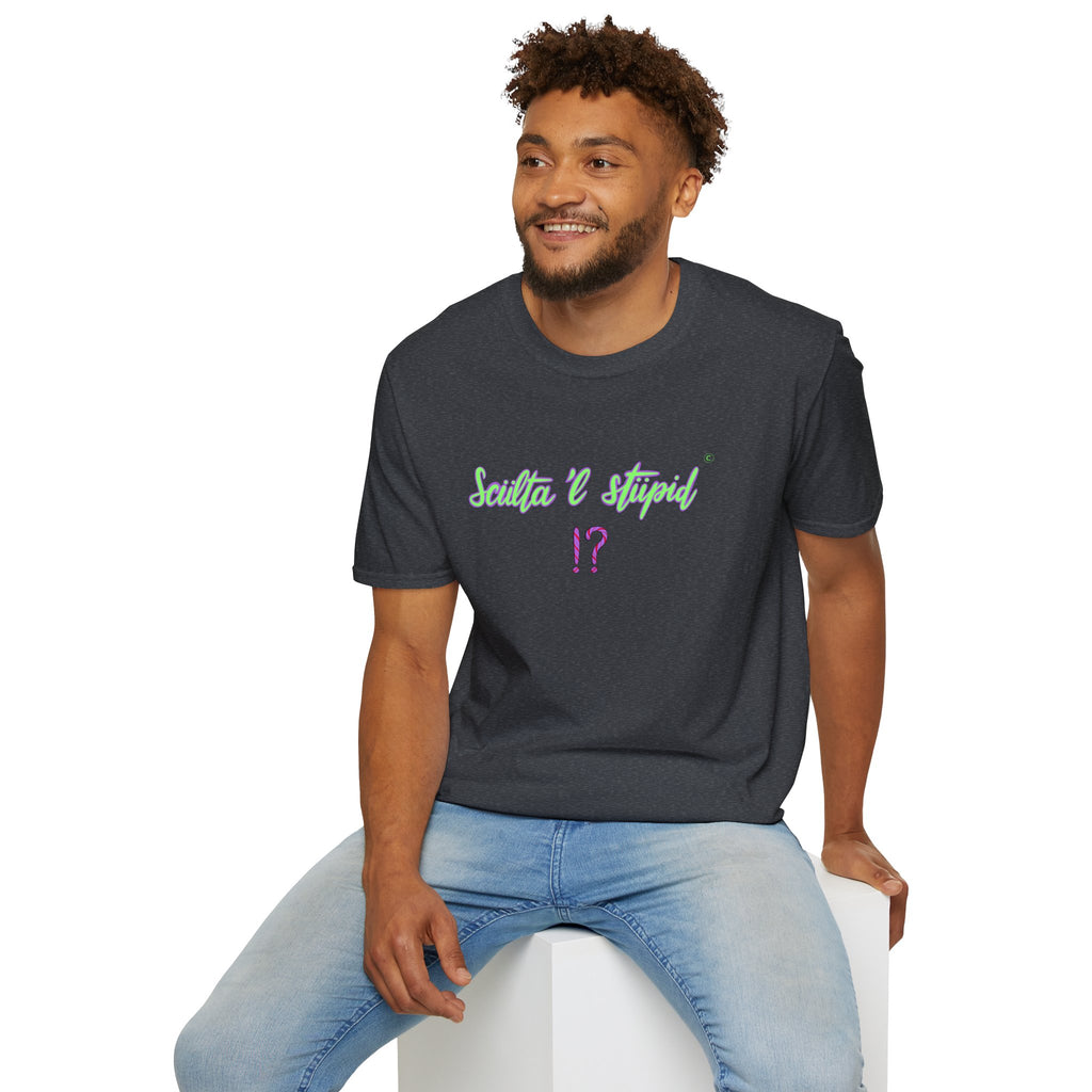 T shirt - sculta 'l stupid ❗❓